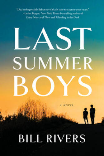 Last Summer Boys: A Novel – Paperback By Rivers, Bill – VERY GOOD