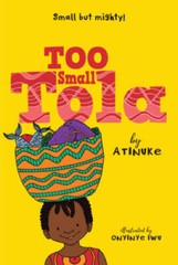 Too Small Tola – Hardcover By Atinuke – VERY GOOD
