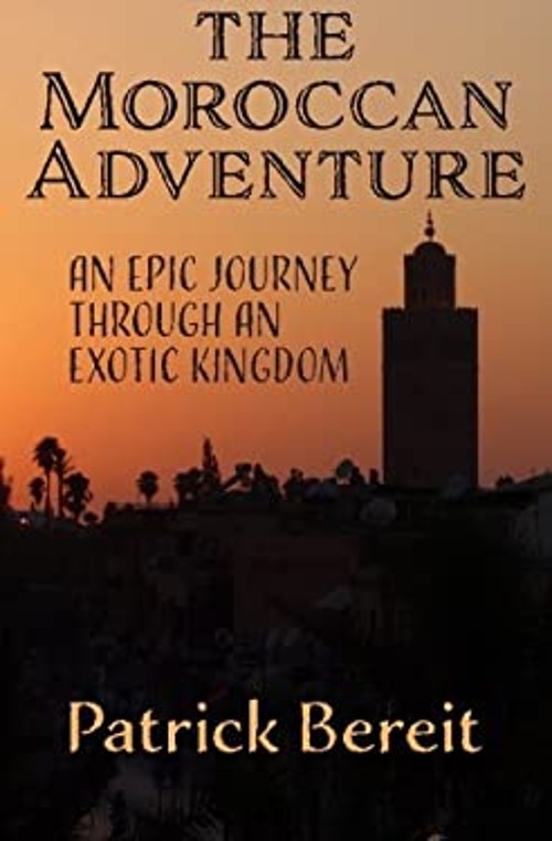 The Moroccan Adventure Paperback Patrick Bereit