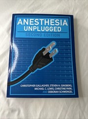 Anesthesia Unplugged, Second Edition by Deborah Schwengel, Steven Ginsberg,…