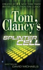 Tom Clancy&rsquo;s Splinter Cell – Paperback By Michaels, David – GOOD