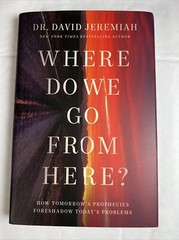 Where Do We Go From Here? by David Jeremiah