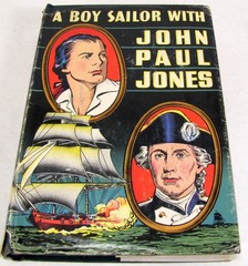 A Boy Sailor with John Paul Jones by H.C. Thomas Hardback with Dust Jacket 1946