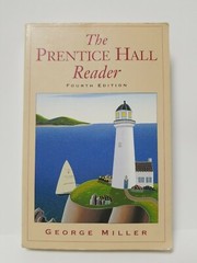 The Prentice Hall Reader Fourth Edition – George Miller