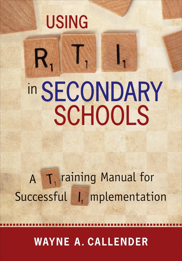 Using RTI in Secondary Schools: A Training Manual for Successful Implementat…