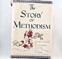 The Story of Methodism (Enlarged Edition) H Luccock & Hutchinson 1949 Hardcover