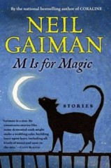 M Is for Magic – Paperback By Gaiman, Neil – GOOD