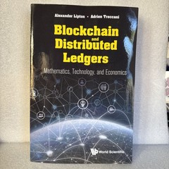 BLOCKCHAIN AND DISTRIBUTED LEDGERS: MATHEMATICS, By Alexander Lipton & Adrien