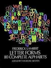 Letter Forms : 110 Complete Alphabets Paperback Frederick Lambert