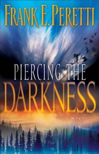 Piercing the Darkness – Paperback By Peretti, Frank E. – GOOD