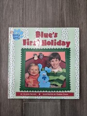 Blue&rsquo;s First Holiday (Blue&rsquo;s Clues) – Hardcover by Inches Alison – First Edition