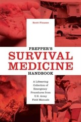 Prepper&rsquo;s Survival Medicine Handbook: A Lifesaving Collection of Emergency …