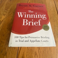 The Winning Brief: Trials & Appellate Courts 3rd Edition Bryan A Garner HC