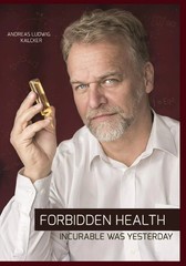 Forbidden Health incurable was yesterday By Andreas Ludwig Kalcker Paperback