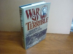 McDonough & Jones. War So Terrible. Sherman & Atlanta. 1st ed. 1987. Fine in dj.