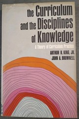 1966 1st Edition/ The Curriculum and the Disciplines of Knowledge/King, Brownell