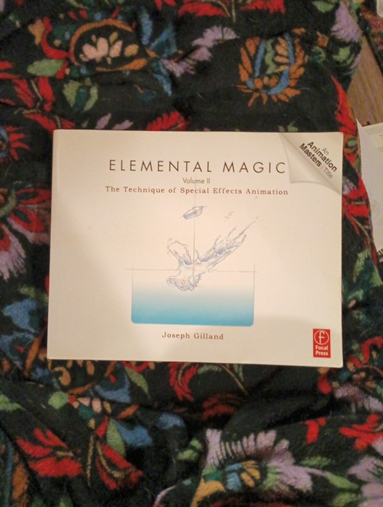 Elemental Magic Volume 2: The Techniques of SFX Animation – Joseph Gilland