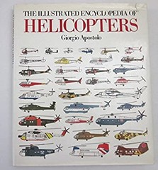 Illustrated Encyclopedia of Helicoptors Hardcover Giorgio Apostol