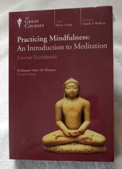 Great Courses – Practicing Mindfulness: An Introduction to Meditation DVD & Book