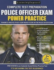 Police Officer Exam: Power Practice – LearningExpress LLC LearningExpress LLC