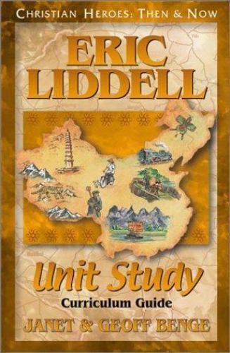 Eric Liddell Unit Study Guide by Benge, Janet; Benge, Geoff; Publishing, Ywam