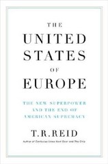 The United States of Europe: The New Superpower and the End of Ameri – VERY GOOD