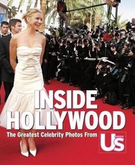 Inside Hollywood : The Greatest Celebrity Photos from Us Weekly by US…