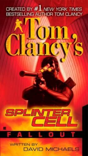Fallout (Tom Clancy&rsquo;s Splinter Cell) – Paperback By Michaels, David – GOOD