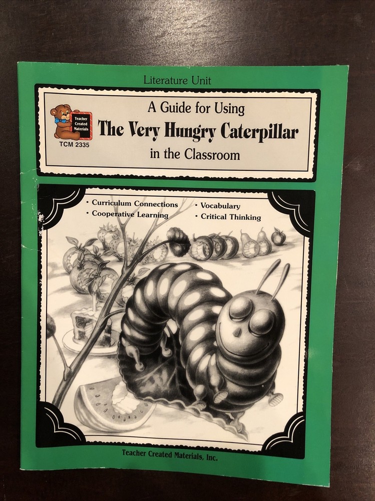 Literature Units Ser.: A Guide for Using the Very Hungry Caterpillar in the…