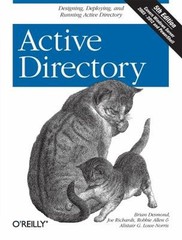 Active Directory : Designing, Deploying, and Running Active Direc