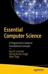 Essential Computer Science: A Programmer’s Guide to Foundational Concepts