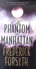 The Phantom of Manhattan – 9780312246563, Frederick Forsyth, hardcover