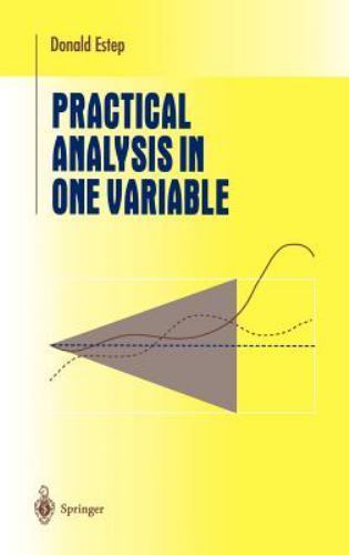 Practical Analysis in One Variable, Hardcover by Estep, Donald J., Brand New,…