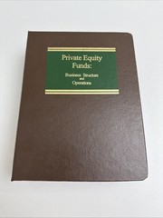 Private Equity Funds: Business Structure and Operations – 2006 – #651