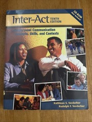 Inter-Act : Interpersonal Communication Concepts, Skills, and Contexts by…