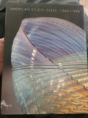 American Studio Glass, 1960-1990 by Martha Drexler Lynn (2004, Hardcover)