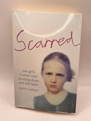Scarred Sophie Andrews Paperback 2007 One Girls Triumph Over Abuse True Story