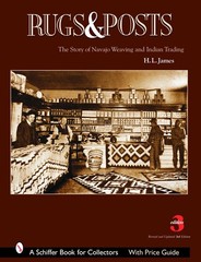Rugs and Posts: The Story of Navajo Weaving and the Role of the Indian Trade…