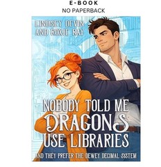 Nobody Told Me Dragons use Libraries, Lindsey Devin 2026