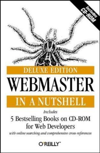 WebMaster in a Nutshell, Deluxe Edition (In a Nutshell (O&rsquo;Reilly)) O&rsquo;Reilly Med