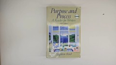 Purpose and Process: A Reader for Writers (5th Edition) by Reid Stephen P.