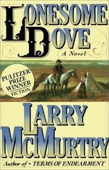 Lonesome Dove by Larry McMurtry