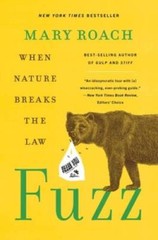 Fuzz: When Nature Breaks the Law – Paperback By Roach, Mary – GOOD