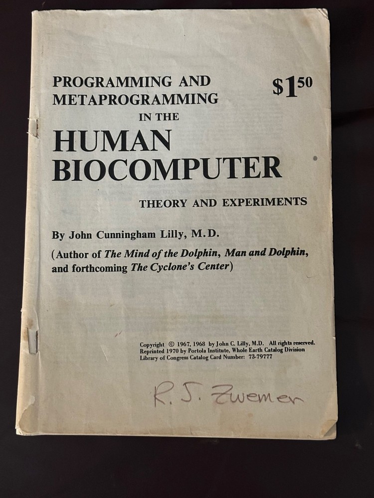 Programming & Metaprogramming in the Human Biocomputer by John C. Lilly M.D.