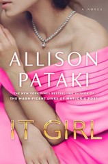 It Girl: A Novel by Allison Pataki Hardcover Book