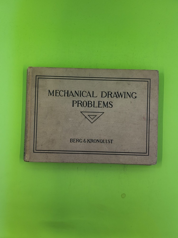 1927 Mechanical Drawing Problems Berg & Kronquist VTG Drafting Textbook