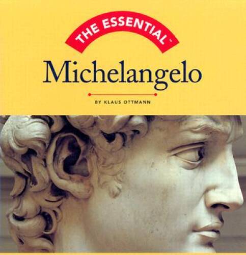 Michelangelo (Essential (Harry N. Abrams)) – Hardcover By Ottmann, Klaus – GOOD