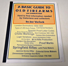 1986 A Basic Guide To Old Firearms and Ammunition by Joe Vorisek 234 Pages