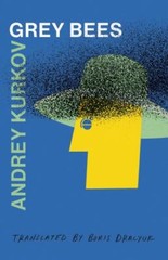 Grey Bees, Paperback by Kurkov, Andrey; Dralyuk, Boris (TRN), Like New Used, …