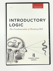 Introductory Logic DVD the Fundamentals of Thinking Well video course